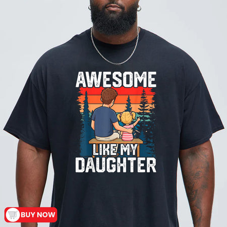 Awesome Like My Daughter Dad T-Shirt, Funny Father's Day Tee