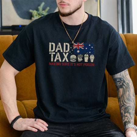 Dad Tax Shirt, Making Sure It's Not Poison, Funny Father Tee