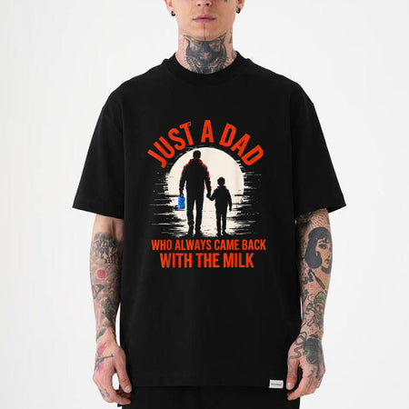 Funny Dad Came Back with the Milk T-Shirt, Father's Day Tee