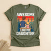 Awesome Like My Daughter Dad T-Shirt, Funny Father's Day Tee