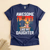 Awesome Like My Daughter Dad T-Shirt, Funny Father's Day Tee