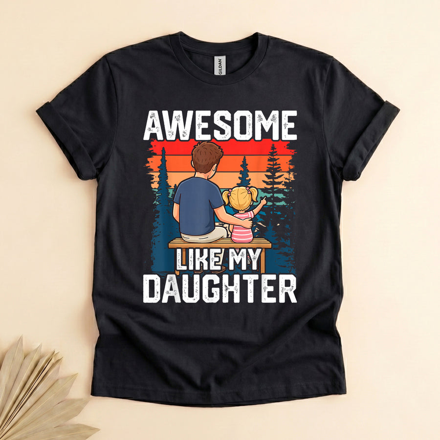 Awesome Like My Daughter Dad T-Shirt, Funny Father's Day Tee