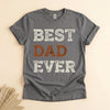 Best Dad Ever Shirt, Funny Father's Day Tee for Proud Dads