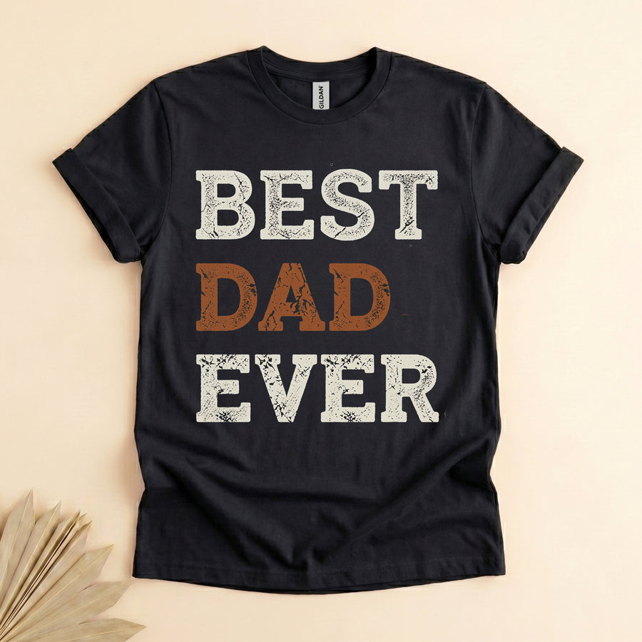 Best Dad Ever Shirt, Funny Father's Day Tee for Proud Dads