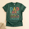 Dad Bank Funny Father's Day T-Shirt, Open 24/7 No Credit Checks