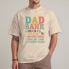 Dad Bank Funny Father's Day T-Shirt, Open 24/7 No Credit Checks