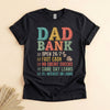 Dad Bank Funny Father's Day T-Shirt, Open 24/7 No Credit Checks