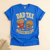 Dad Tax Funny Father T-Shirt, If I'm Buyin' I'm Tryin'