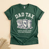Dad Tax Funny T-Shirt, Gotta Make Sure It's Not Poison Tee