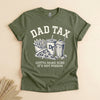 Dad Tax Funny T-Shirt, Gotta Make Sure It's Not Poison Tee