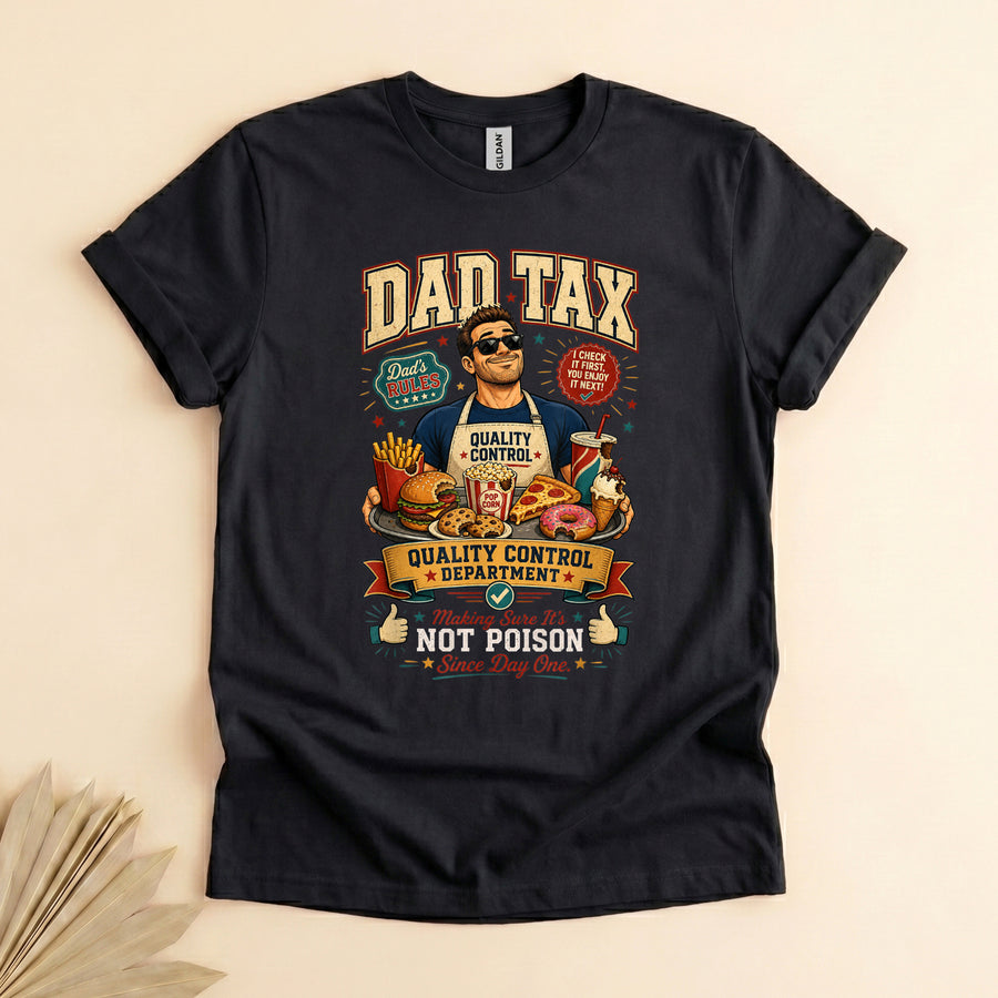 Dad Tax Quality Control Shirt, Funny Food Stealing Dad Tee