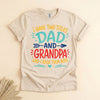 Dad and Grandpa Shirt, Two Titles Funny Tee for Grandpa