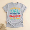 Dad and Grandpa Shirt, Two Titles Funny Tee for Grandpa