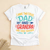 Dad and Grandpa Shirt, Two Titles Funny Tee for Grandpa