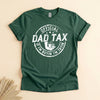 Father's Day Gifts for Dad, Dad Tax If I'm Buyin' I'm Tryin' Shirt