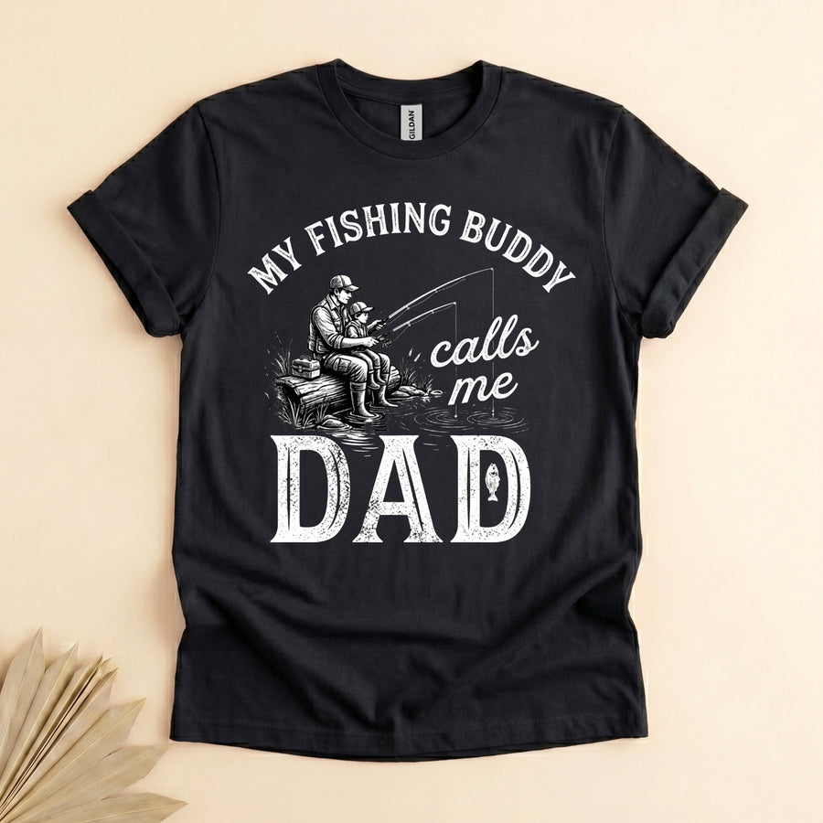 Fishing Buddy Calls Me Dad Shirt, Funny Father Gift Tee