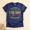 Funny Australian Mechanic T-Shirt, I Fix Shit and I Know Things Tee