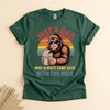 Funny Dad Bigfoot T-Shirt, Came Back With the Milk Tee