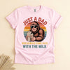 Funny Dad Bigfoot T-Shirt, Came Back With the Milk Tee