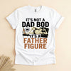 Funny Dad Bod Father Figure Shirt, Great Father's Day Gift Tee