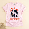 Funny Dad Came Back with the Milk T-Shirt, Father's Day Tee