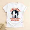 Funny Dad Came Back with the Milk T-Shirt, Father's Day Tee