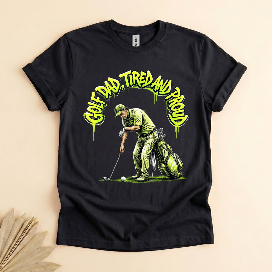 Funny Golf Dad Shirt, Tired and Proud Tee for Golfers