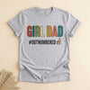 Girl Dad Shirt, Outnumbered Tee, Funny Gift for Fathers of Daughters