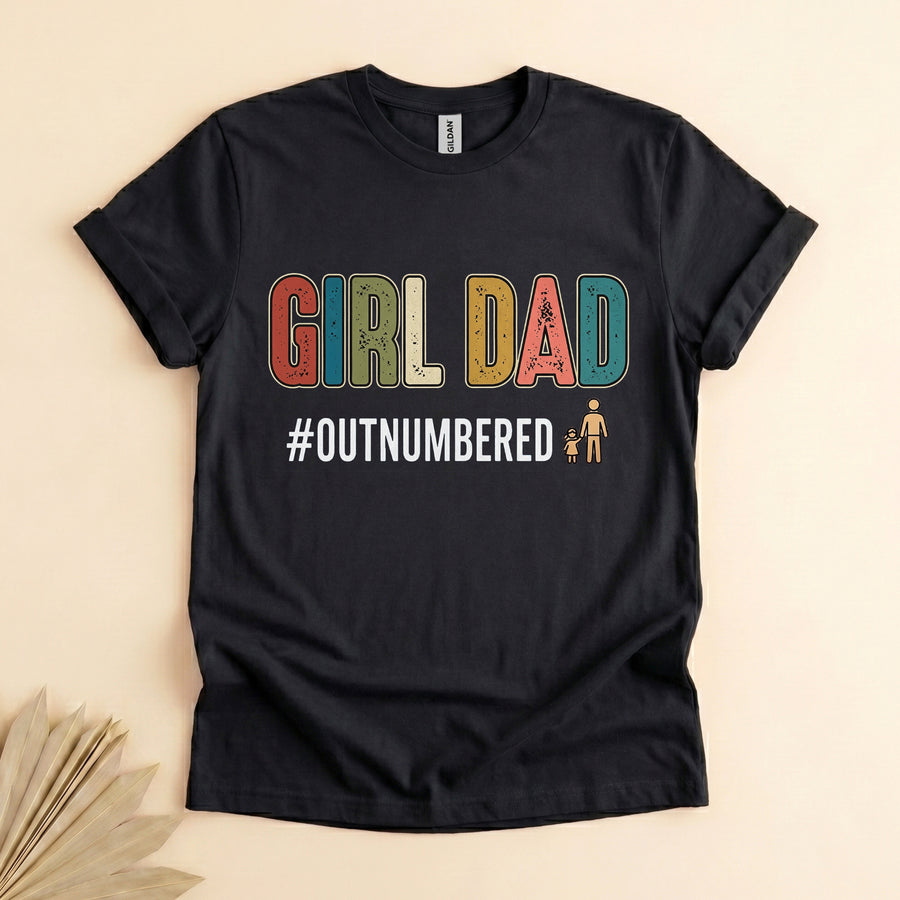 Girl Dad Shirt, Outnumbered Tee, Funny Gift for Fathers of Daughters