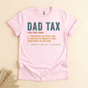 Funny Dad Tax Tee, Humorous Father Definition Shirt for Dads