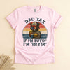 Dad Tax If I'm Buying I'm Trying, Funny Father's Day Tee