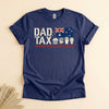 Dad Tax Shirt, Making Sure It's Not Poison, Funny Father Tee