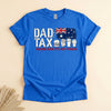 Dad Tax Shirt, Making Sure It's Not Poison, Funny Father Tee
