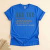 Funny Dad Tax Tee, Humorous Father Definition Shirt for Dads