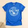 Father's Day Gifts for Dad, Dad Tax If I'm Buyin' I'm Tryin' Shirt