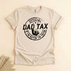Father's Day Gifts for Dad, Dad Tax If I'm Buyin' I'm Tryin' Shirt