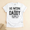Dad Fathers Day Gifts, Funny Daddy Belongs to Kids Names Tee