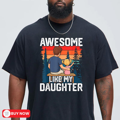 BLACKAwesome like my daughter dad t-shirt showing a father and daughter sitting on a bench watching a forest sunset together