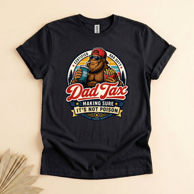 Funny Dad Tax Tee, Bigfoot Snack Inspector, Gift for Dads