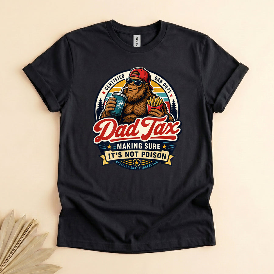 Funny Dad Tax Tee, Bigfoot Snack Inspector, Gift for Dads
