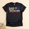 Dad Tax Shirt, Making Sure It's Not Poison, Funny Father Tee