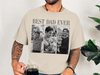 Sand unisex tee printed with Best Dad Ever headline and three black-and-white custom photos of a dad with his baby, custom photo shirt for dad