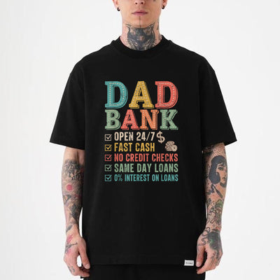 black unisex t-shirt with Dad Bank funny design listing open 24/7, fast cash, no credit checks, same day loans and 0% interest
