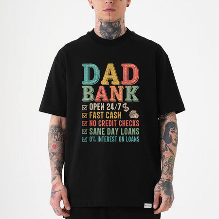 Dad Bank Funny Father's Day T-Shirt, Open 24/7 No Credit Checks