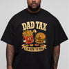 Dad Tax Funny Father T-Shirt, If I'm Buyin' I'm Tryin'
