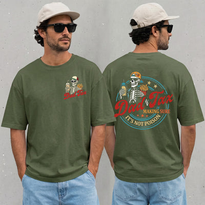 White unisex tee with a skeleton dad holding fries and a drink, printed with Dad Tax Making Sure It's Not Poison on front and back