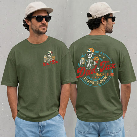 Dad Tax Making Sure It's Not Poison, Funny Father's Day Tee
