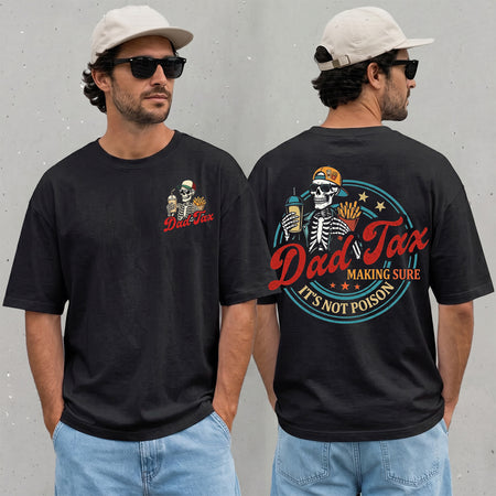 Dad Tax Making Sure It's Not Poison, Funny Father's Day Tee
