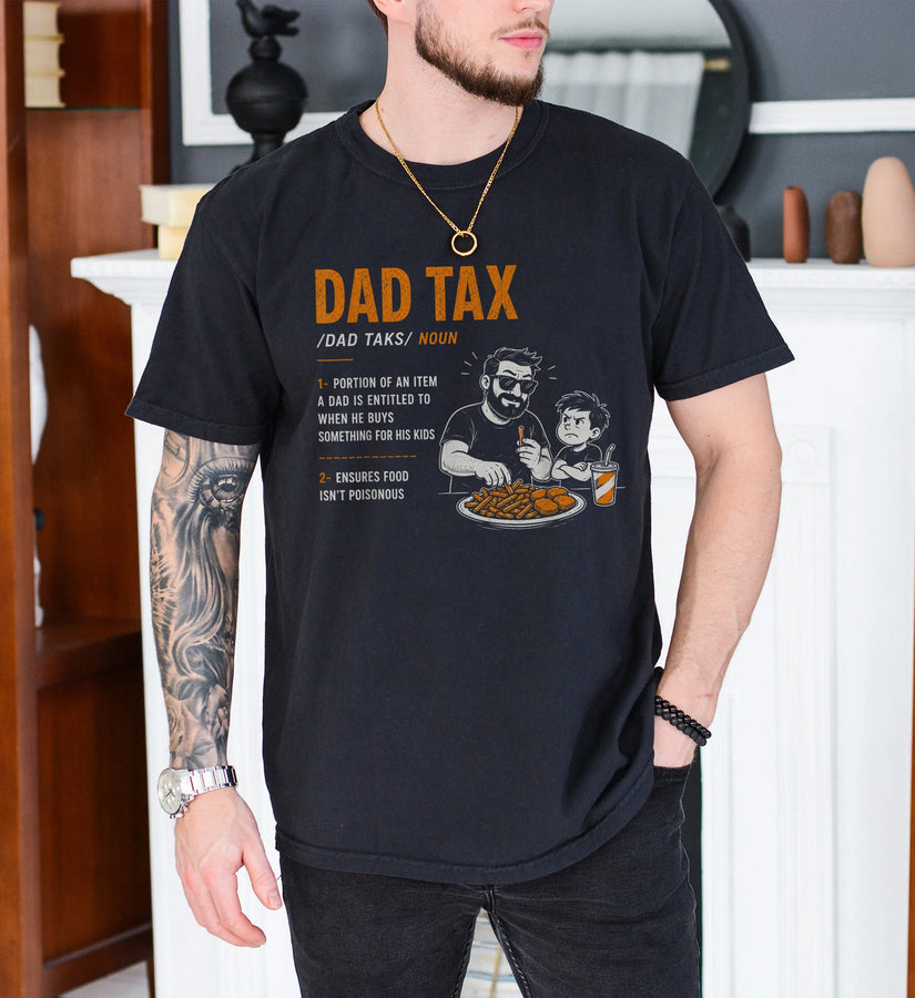 Black unisex dad tax t-shirt with a funny dictionary definition graphic showing a dad eating his kid's food, perfect Father's Day gift