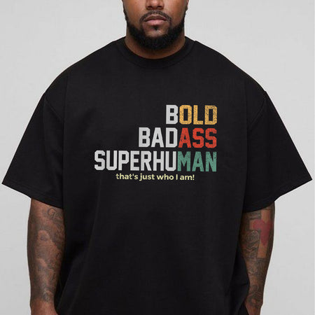Funny Badass Superhuman T-Shirt, Bold Dad Humor Tee Gift